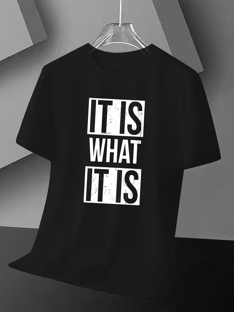 Ultra Attitude! "IT IS WHAT IT IS" Personality Print T-Shirt Short Sleeve